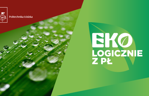 Grafika promująca cykl "Ekologicznie z PŁ"
