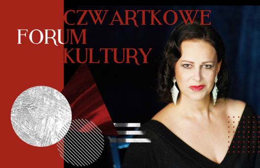Czwartkowe Forum Kultury na PŁ z Bernadettą Grabias