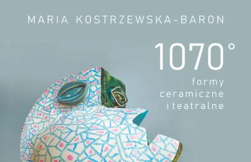 plakat informujący o wystawie form ceramicznych i teatralnych